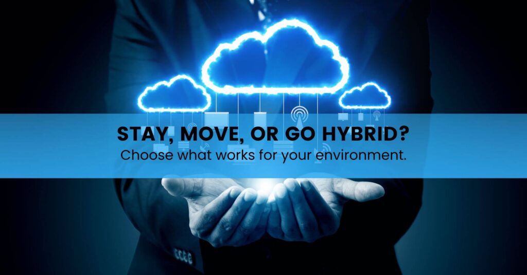 Stay, Move, Or go Hybrid - Sanity Solutions Blog Image