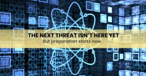 The next threat isn't here yet- Sanity Solutions Blog Image
