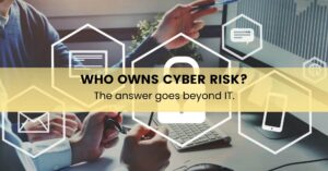 Who owns cyber risk?- Sanity Solutions Blog Image